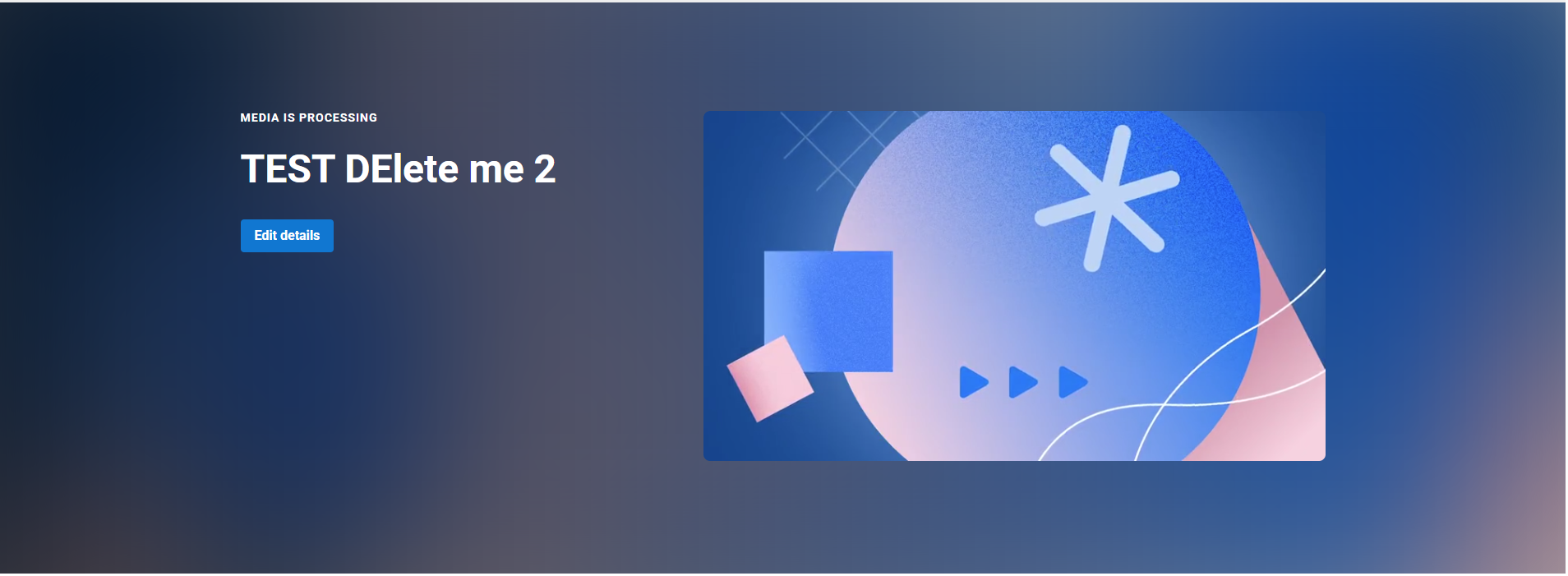 Kaltura-My-Media-Still-Processing